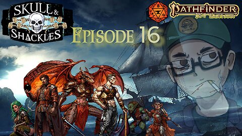 Sea Wolves - Skull and Shackles Episode 16