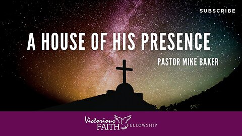 A House of His Presence