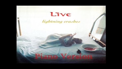 Piano Version - Lightning Crashes (Live)