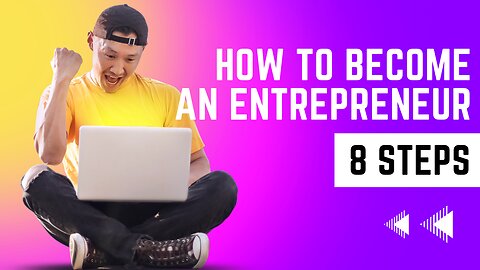 How to Become an Entrepreneur || 8 Steps to Start Your Own Business || GetSetGoo