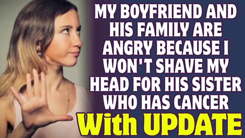 My Boyfriend And His Family Are Angry Because I Won't Shave My Head For His Sister - Reddit Stories