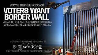 Poll: Americans Want A Border Wall; Shift Of Huge Proportions (Ep 1852) 2/27/24