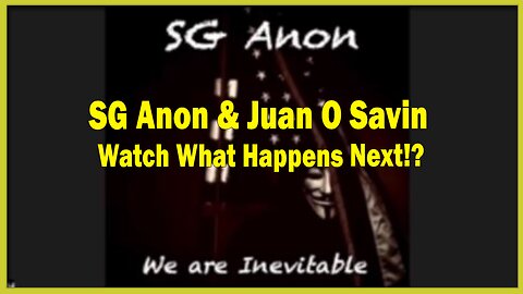 SG Anon & Juan O Savin Lastest Updates: Watch What Happens Next!?