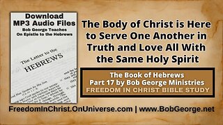 The Body of Christ is Here to Serve One Another in Truth & Love All With the Same Holy Spirit