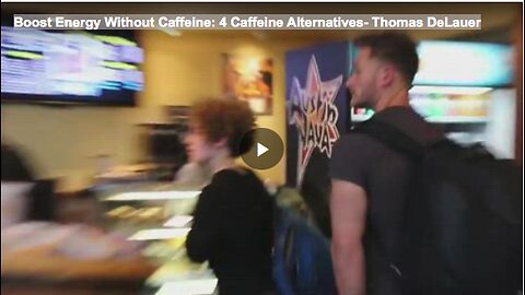 Boost Energy Without Caffeine: 4 Caffeine Alternatives- Thomas DeLauer