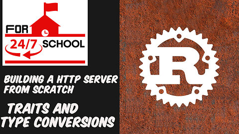 Building a HTTP Server From Scratch: Traits and Type Conversions