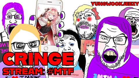 Cringe Stream: #MTF