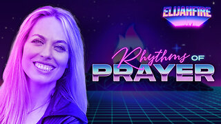 ElijahFire: Ep. 195 – REBECCA FRIEDLANDER “RHYTHMS OF PRAYER”