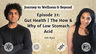 Episode 21: Gut Health - The How & Why of Low Stomach Acid