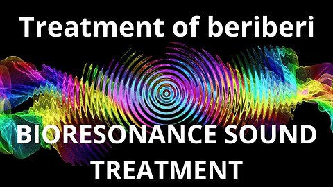 Treatment of beriberi _ Bioresonance Sound Therapy