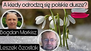A kiedy odrodzą się polskie dusze - Leszek Szostak