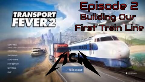 Transport Fever 2 Episode 2: Building Our First Train Line