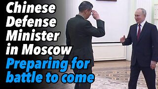 Chinese Defense Minister in Moscow. Preparing for the battle to come