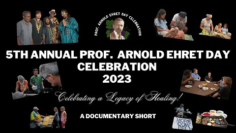 5th Annual Prof Arnold Ehret Day Celebration - A Documentary Short