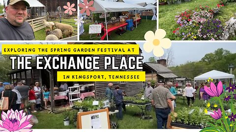 Exchange Place Spring Garden Fair - Plants, Flowers, Sheep & More! - Kingsport, Tennessee