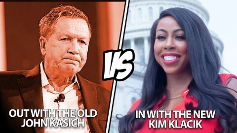 Out with the old (Kasich) and in with the New (Klacik).