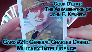 Coup D'etat: The Assassination of John F Kennedy #21: General Charles Cabell, Military Intelligence