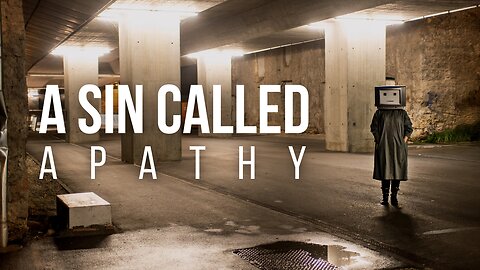 A Sin Called Apathy