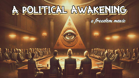 A Political Awakening | New World Order | Freedom Movie
