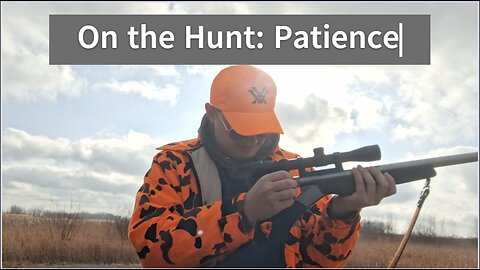 2A Ways: On the Hunt, Episode 2: Patience