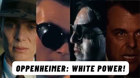OPPENHEIMER: WHITE POWER!