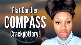 FLAT EARTH COMPASS CRACKPOTTERY!