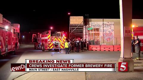 Crews Investigate Former Brewery Fire In East Nashville