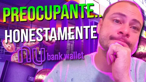 NÃO COMPRE BTC E ETH PELO NUBANK - CUIDADO COM A PEGADINHA