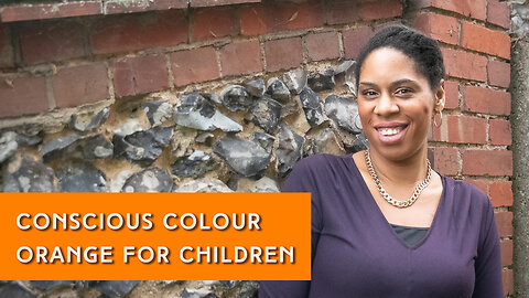 Conscious colours for children Orange | IN YOUR ELEMENT TV