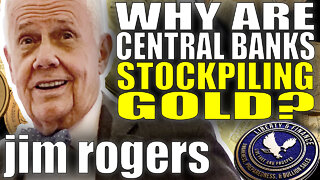 Central Banks Stockpiling Gold - Why? | Jim Rogers