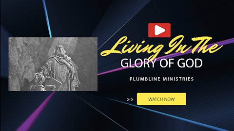 Living In The Glory of God