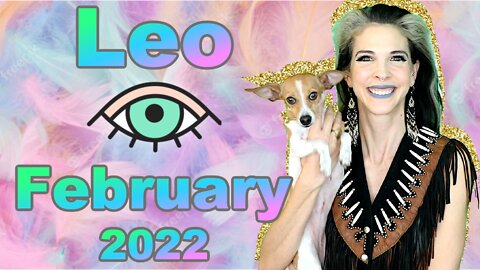 Leo February 2022 Horoscope in 3 Minutes! Astrology for Short Attention Spans with Julia Mihas