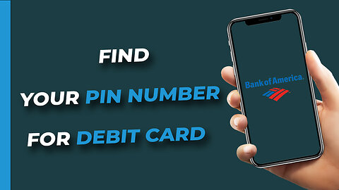 How To Find Your Pin Number for Debit Card Bank of America Step by STEP