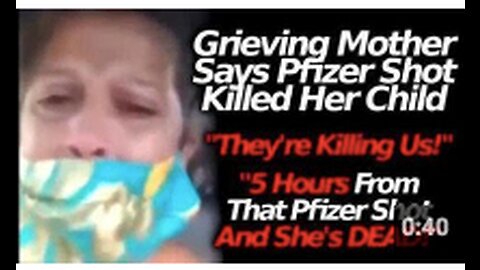 Grieving mother says Pfizer murdered her daughter within 5 hours of being injected.