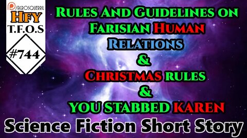 SF Stories - Rules And Guidelines on Farisian Human Relations & Christmas rules & YOU STABBED KAREN