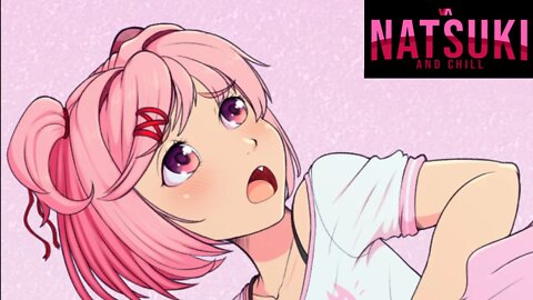 NATSUKI & CHILL IS MY WET DREAM PERSONIFIED