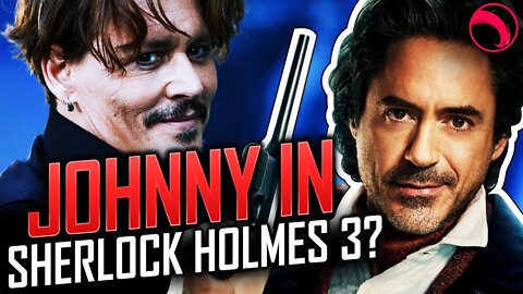 JOHNNY DEPP IN SHERLOCK HOLMES 3? | Sherlock Holmes 3 (2022) | RUMORS REACTION