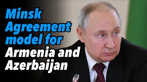 Minsk Agreement model for Armenia and Azerbaijan