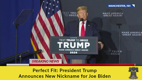 Perfect Fit: President Trump Announces New Nickname for Joe Biden