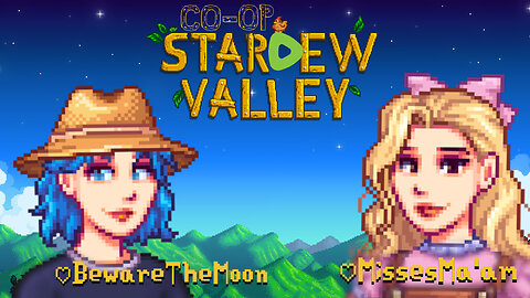 Moon and I kickin ass in Stardew Valley Co-Op 💚✨