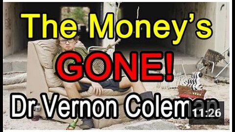 The Money's GONE! - Dr Vernon Coleman