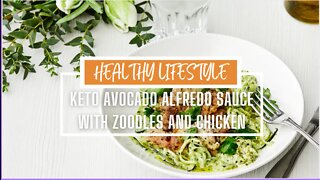 Keto Avocado Alfredo Sauce with Zoodles and Chicken