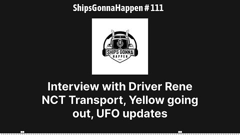 ShipsGonnaHappen # 111, Interview with Rene, Yellow is Going out of Business, UFO updates.