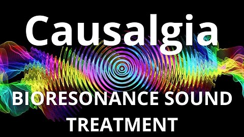 Causalgia_Sound therapy session_Sounds of nature