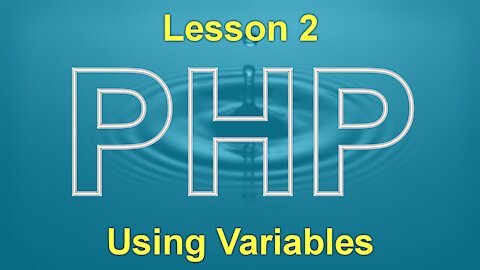 PHP Lesson 2: Using Variables