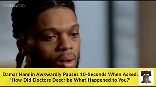 Damar Hamlin Awkwardly Pauses 10-Sec When Asked: 'How Did Doctors Describe What Happened to You?'