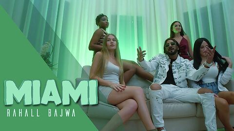 Miami - Rahall Bajwa - New Punjabi Song