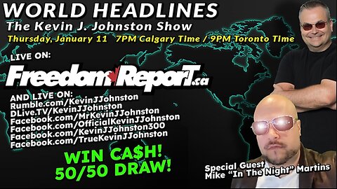 World Headlines With Kevin J Johnston and Mike Martins - LIVE 9PM EST