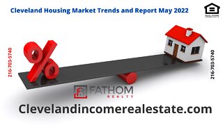 Cleveland Real Estate Market Report May 2022
