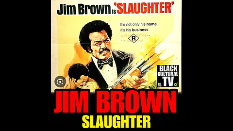 BCTV #84 SLAUGHTER Featuring JIM BROWN